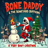 Santa Was Patient Zero — Bone Daddy & The Boneyard Buffoons