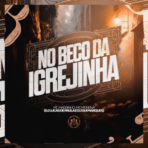 MTG No Beco da Igrejinha (feat. Mc Magrinho)
