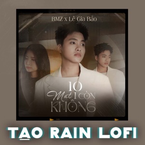 10 Mất 1 Còn Không (Tạo Rain Lofi - Beat)