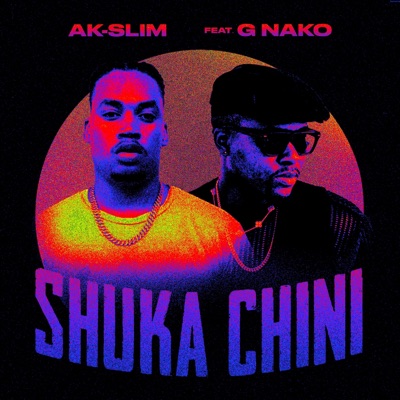 Shuka Chini (feat. G Nako) - Single