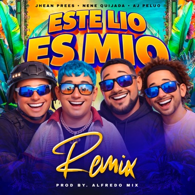 Este Lío Es Mio (Remix) [feat. Alfredo Mix] - Single