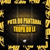 Puta do Pantanal - Tropa do Lê - Single