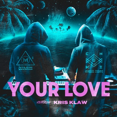 YOUR LOVE (feat. KRIS KLAW) - Single