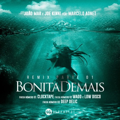 Remixes Bonita Demais (Remixes) [feat. Marcelo Adnet] - Single