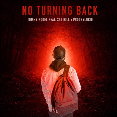 No Turning Back (feat. Xay Hill & prodbylucid) - Single