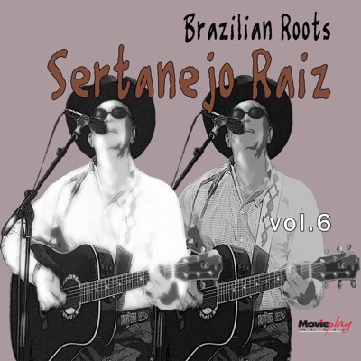 Brazilia Roots: Sertanejo Raiz Vol. 6