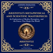 Aristotle’s Metaphysical and Scientific Masterpieces - Aristoteles