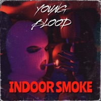 Indoor Smoke - Single - Young Blood