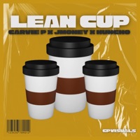 LEAN CUP (feat. JMoney & Huncho) - Single - Carvie P