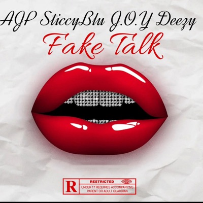 Fake Talk (feat. AJP & Sticcyblu) - Single