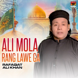Ali Mola Rang Lawe Ga