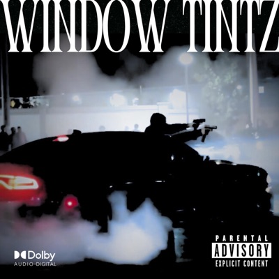 WINDOW TINTZ (feat. StompaDaLoc) - Single