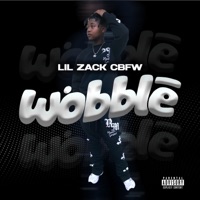 Wobble - Single - Lil Zack CBFW