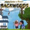 Backwoods (feat. Riverrr) - MjtheArtist lyrics