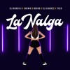 La Nalga (feat. Cheniu, Neggo, El Alvarez & Yeco) - Single