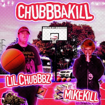 CHUBBBAKILL (HOSTED BY DJ BOOGER)