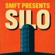 SMFT Presents Silo