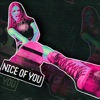 Nice of You