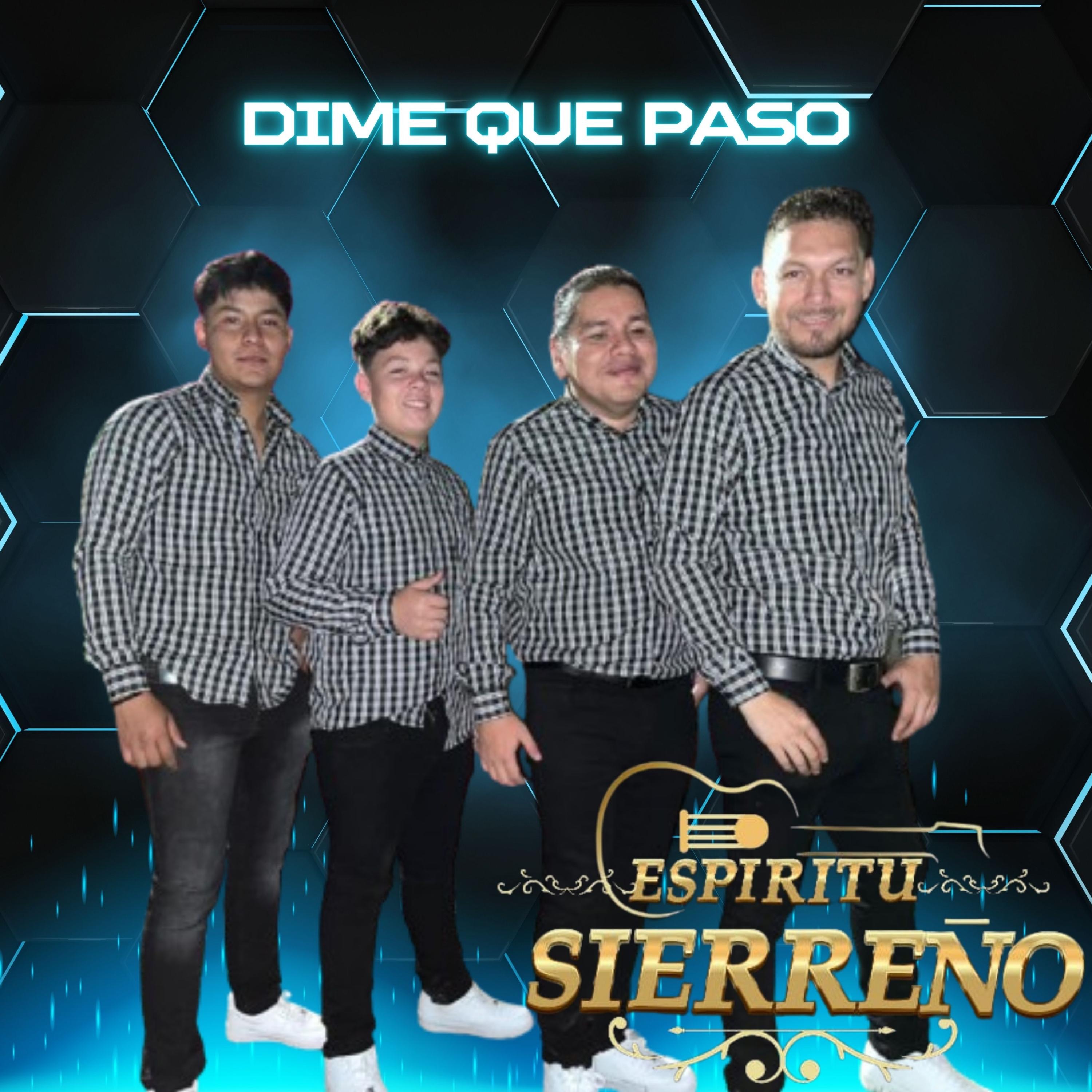 Espíritu Sierreño - Dime qué paso