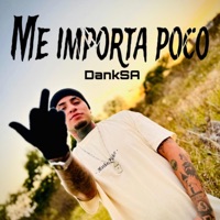Me Importa Poco - Single - Dank Sa