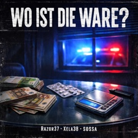 Wo ist die Ware? (feat. SOSSA & Xela38) Razor37