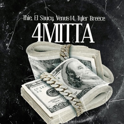 4mitta (feat. El Sàucy, Tyler Breece & Venus 14) - Single