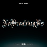 No Breaking Us - Single - Kng Ego