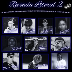 Revoada Litoral 2 (feat. Paiva Zl, Menor Pedrin, MC Rn Da Ve & Jott.H)