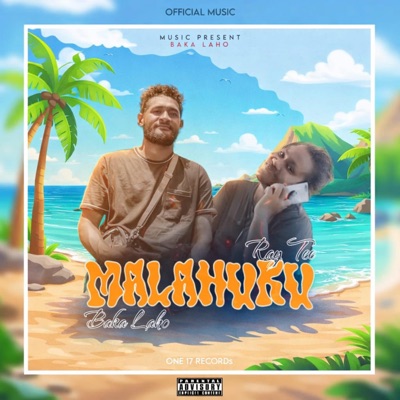 Malahuku (117_ Music) (feat. Ray Tee & Baka Laho) - Single