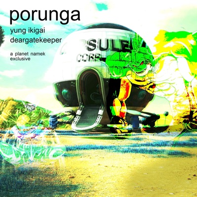 Porunga (feat. yung ikigai) - Single