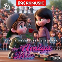 Amiga Mía (feat. YORMAN OFICIAL & RKMusic) - Single - KUFA X DOMINICANO