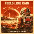 Feels Like Rain