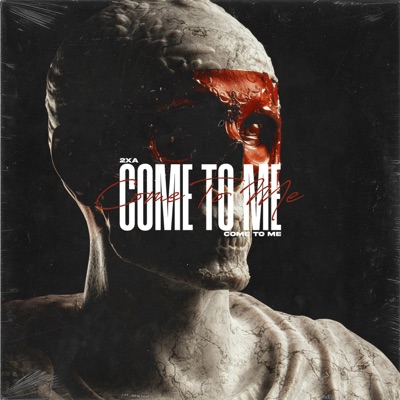 Come To Me - Single