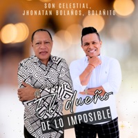 El Dueño de lo Imposible - Single - Son Celestial, Bolañito & jhonatan bolaños