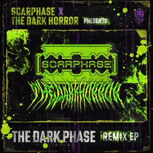 Scarphase & the Dark Horror Present: The Dark Phase Remix - EP