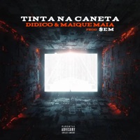 Tinta na Caneta - Single - Didico TDR, Maique Maia & $em