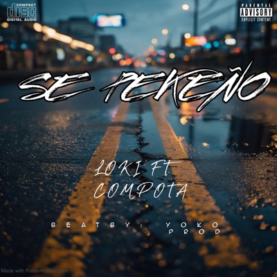 SE PEKEÑO (feat. LOKI LA PELCO & COMPOTA R) - Single