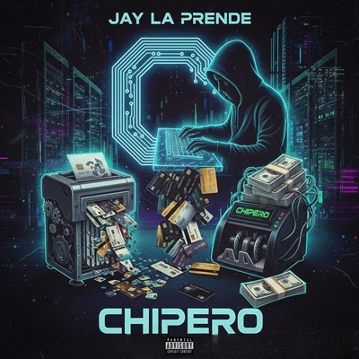Chipero (feat. Jay La Prende) - Single