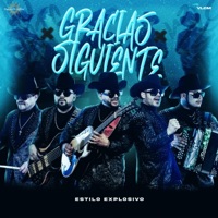 Gracias, Siguiente - Single - Estilo Explosivo