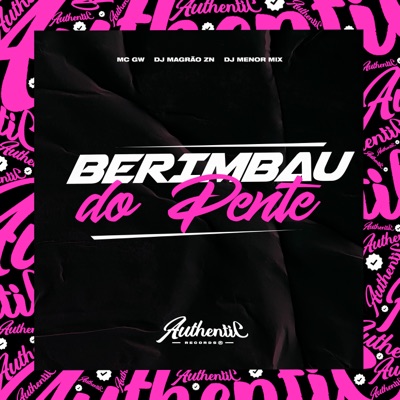 Berimbau do Pente (feat. MC GW & DJ Magrão ZN) - Single