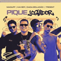 Pique Jogador - Single - DJ Xavier, Maduff, Trident Mc & Dadá Boladão