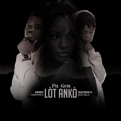 PA GENL ÒT ANKÒ (feat. WATSON-G SESI SELA) - Single