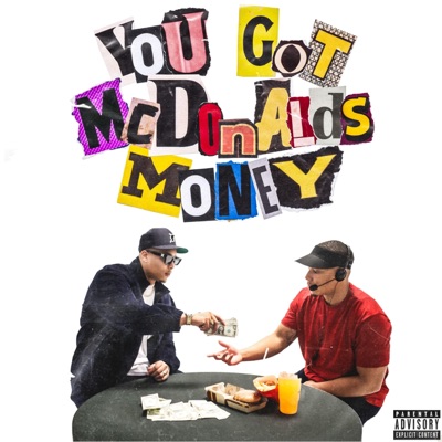 You Got Mcdonald's Money.