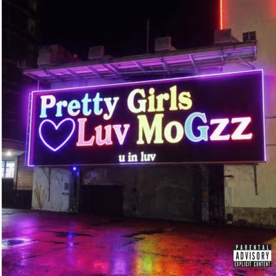 Pretty Girls Luv MoGzz