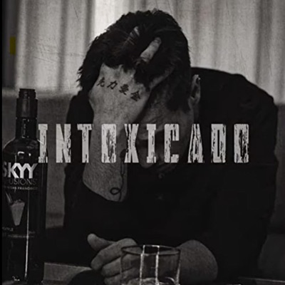 INTOXICADO (feat. YT) - Single