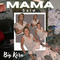 Mama Said - Single - Big Kora