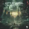 City of Metal
