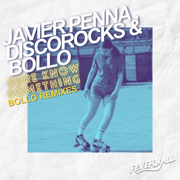 Sure Know Something (Bollo Mixes) - Single
