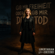 Frei Sein, Be Free - Libertarian Country