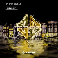 Hold Up - Single - Loudr & Akami
